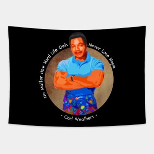 Carl Weathers Quote Tapestry