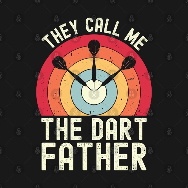 They Call Me The Dart Father by Krishnansh W.