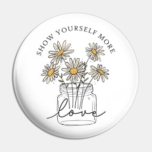 Uplifting Empowering Mental Health Awareness, Show Yourself More Love Quote Saying Pin