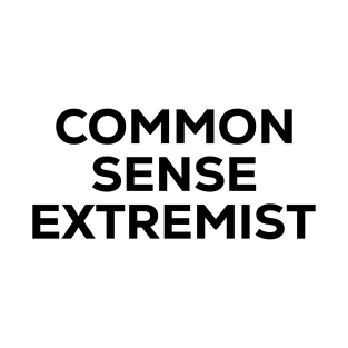 Common Sense Extremist – Freedom of Thought Quote T-Shirt