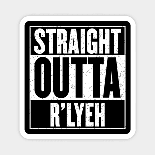 Straight Outta R'lyeh - Cthulhu Lovecraft Mashup Magnet