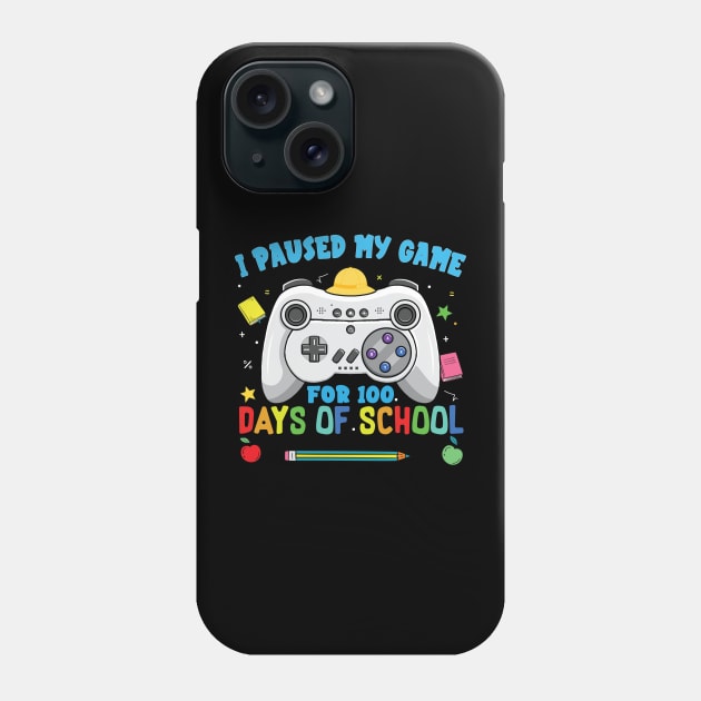 I Paused My Game For 100 Days Of School Video Gamer Phone Case by Diwa