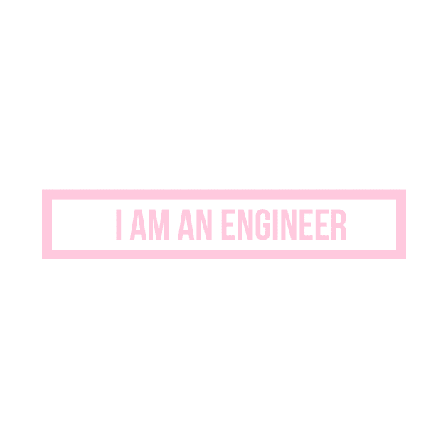 I am an engineer pink by emilykroll