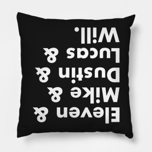 Upside Down... (White Text) Pillow