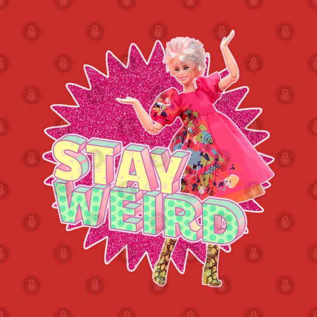 Stay Weird Barbie by SpiralBalloon