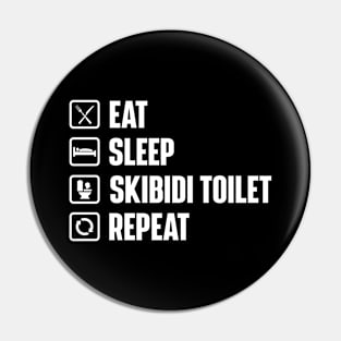 Eat Sleep Skibidi Toilet Repeat - Skibidi Toilet Meme Pin