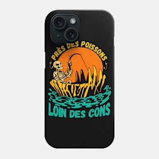 Près des Poissons Loin des Cons cadeau pêcheur Phone Case