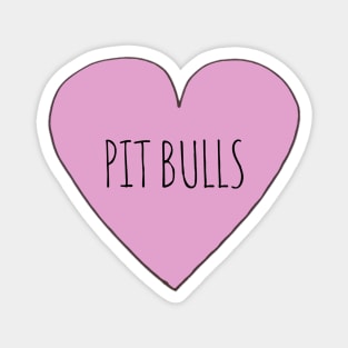 Love Pit Bulls Magnet