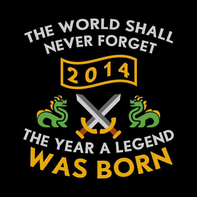 2014 The Year A Legend Was Born Dragons and Swords Design (Light) by Graograman