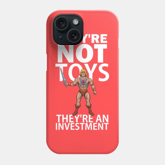 They're not toys, they're an investment Phone Case by Blind Man Studio