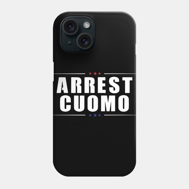 Anti Cuomo - Arrest Cuomo Shirt Funny Political Phone Case by ArchmalDesign