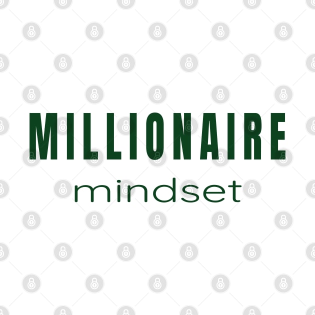 Millionaire Mindset - For Those Minds Aiming for Millions. by tnts