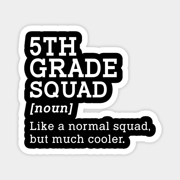 5th Grade Squad Back to School Gift Teacher Fifth Grade Team Magnet by kateeleone97023