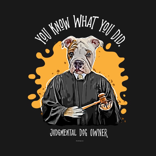 Judgmental Dog - Bulldog funny silently judging pet by eBrushDesign