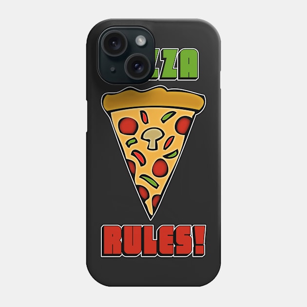 Pizza Rules! Phone Case by RockettGraph1cs