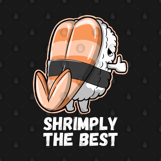 Shrimply The Best by The Magic Yellow Bus