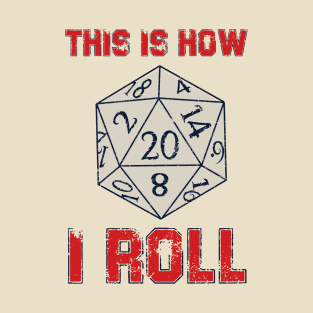 RPG Gamer - This Is How I Roll T-Shirt