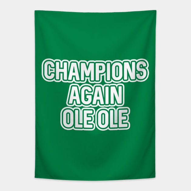 CHAMPIONS AGAIN OLE OLE, Glasgow Celtic Football Club White And Green Layered Text Tapestry by MacPean