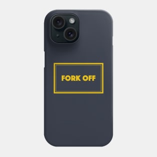 Fork Off Phone Case