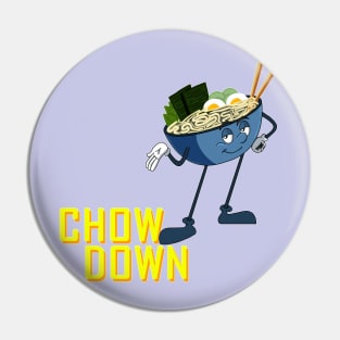 RAMEN CHOW DOWN Pin