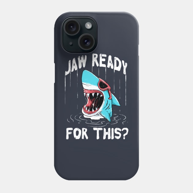 Jaw Ready For This Phone Case by GoshWow 