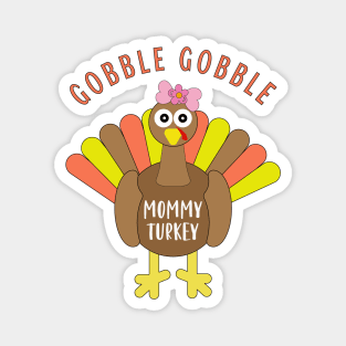 Gobble Gobble Mommy Matching Family Thanksgiving Turkey Day Magnet