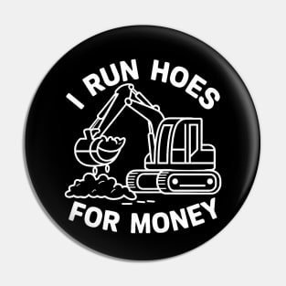 I run hoes for money Pin