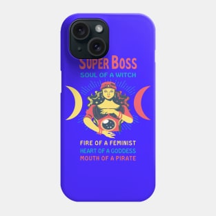 SUPER BOSS THE SOUL OF A WITCH SUPER BOSS BIRTHDAY GIRL SHIRT Phone Case