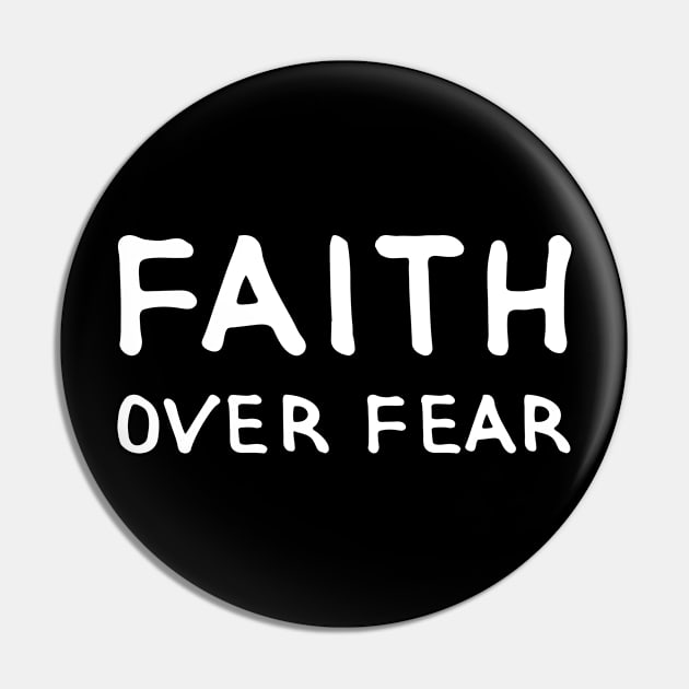 Faith over Fear. Graphic White Printed (by INKYZONE) Pin by Helen_graphic design