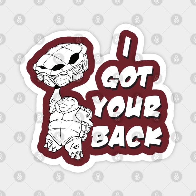 I Got Your Back Magnet by Epic Splash Graphics