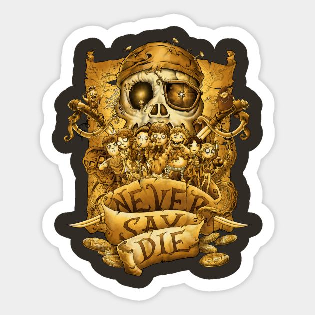 NeverSay Die - Goonies - Sticker