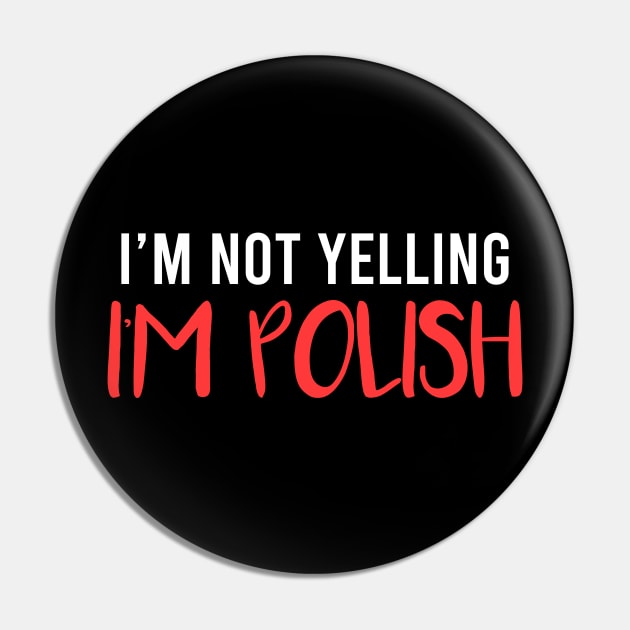 I'm not yelling, I'm Polish, Poland design Pin by Slavstuff
