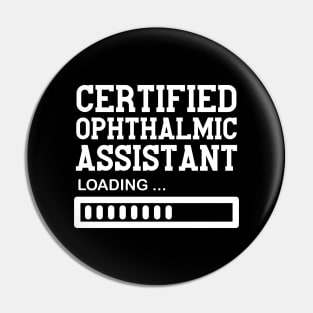 Funny Certified Ophthalmic Assistant Job Lover Gift Idea Pin