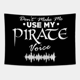 Pirate Voice Funny Tapestry