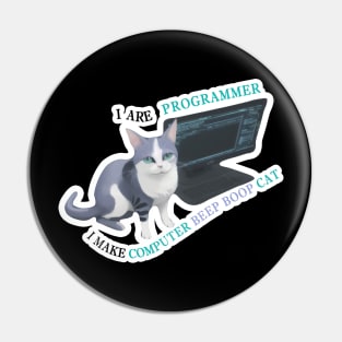 I are programmer i make computer beep boop Cat Pin