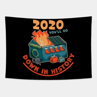 2020 You'll Go Down In History Funny Dumpster Fire Christmas Tapestry