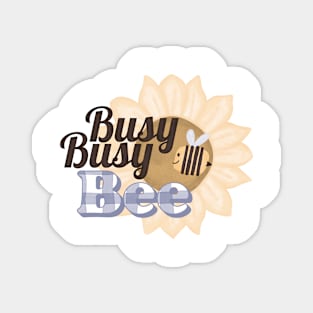 Busy Busy Bee cute design Magnet