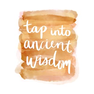 Tap into Ancient Wisdom T-Shirt