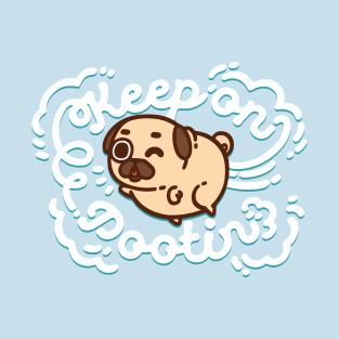 Puglie Keep On Pootin T-Shirt