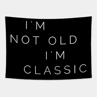 im not old im classic 29 Tapestry