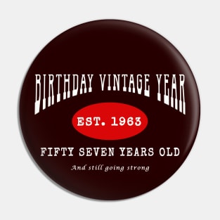 Birthday Vintage Year - Fifty Seven Years Old Pin