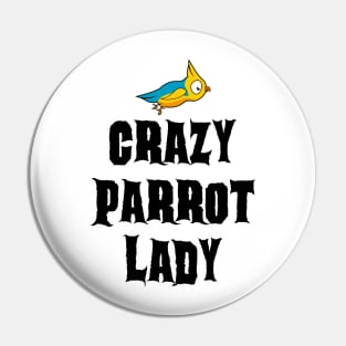 Crazy Parrot Lady Pin