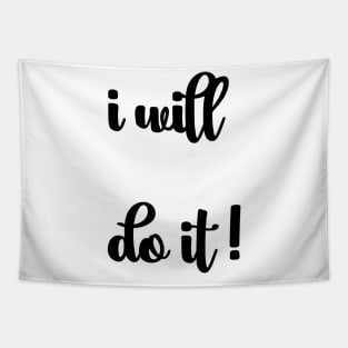 I will do it! Tapestry