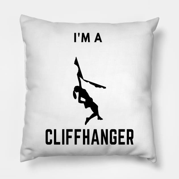 I'm a cliffhanger climbing design Pillow by Outdoor and Climbing