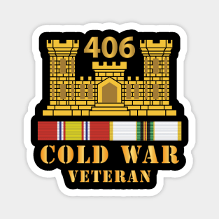 406th Engineer Battalion - ENG Branch - Cold War Veteran w COLD SVC Magnet