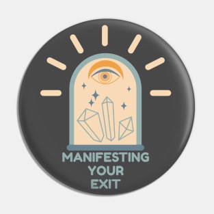 Manifesting Your Exit Pin