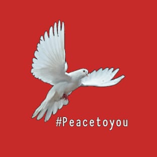 #peacetoyou dove T-Shirt