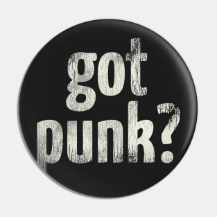 Got Punk? Pin