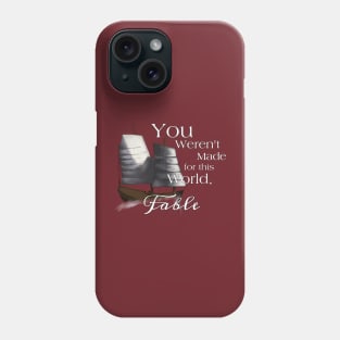 You Don’t Belong Fable Phone Case