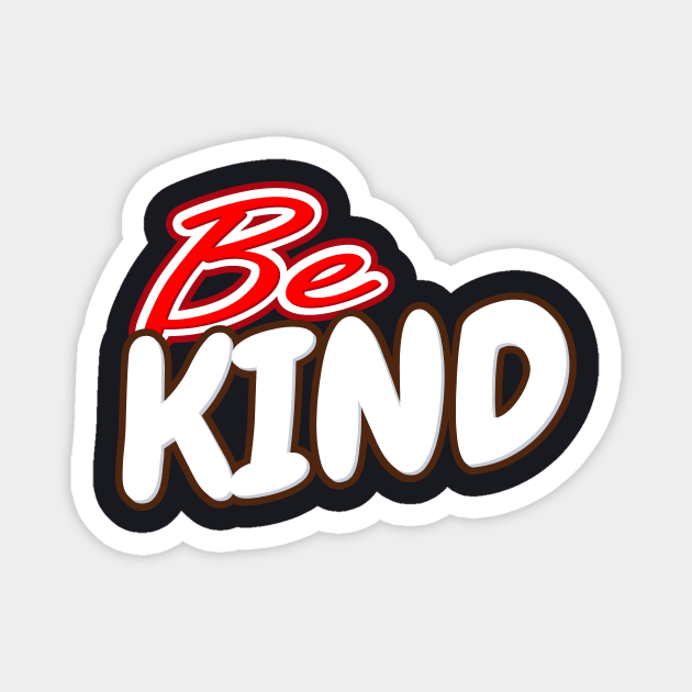 Be Kind Magnet by Foxxy Merch